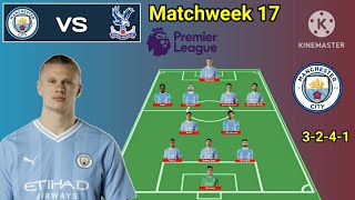 Manchester City vs Crystal Palace ~ Potential Line Up Man City Matchweek 17 EPL 2023/24