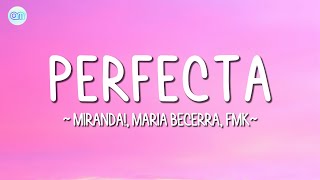 Perfecta (Letra\Lyrics) Versión 2023 - Miranda!, Maria Becerra, FMK