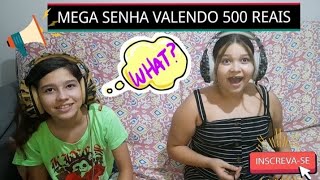 MEGA SENHA VALENDO 500 REAIS