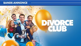 DIVORCE CLUB | Bande-annonce - En Vidéo à la Demande