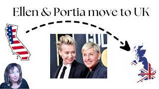 ✈️Ellen DeGeneres & Portia De Rossi  move to the UK!