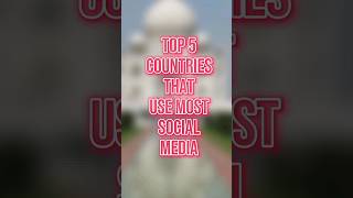 top 5 countries that use most social media #shorts #youtubeshorts #knowledgebyfurqan