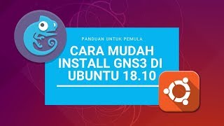 Cara Mudah Install GNS3 di Ubuntu 18.10 64 Bit & tambahkan Cisco IOS (2019)