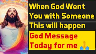 Gods message today for me when God wants you with someone - god message for today | Christ Conection