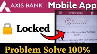 Your axis mobile account has been locked Problem Solved