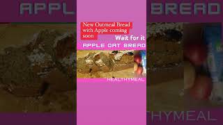 Apple oatmeal bread coming soon #shortsfeed  #healthyrecipe #viral #easyrecipe #comingsoon