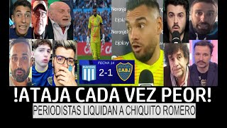 PERIODISTAS BOSTEROS LIQUIDAN a CHIQUITO ROMERO por REGALARLE el PARTIDO a RACING