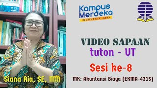 Video Sapaan ke-8 MK. Akuntansi Biaya EKMA4315, Siana Ria, SE, MM - Universitas Terbuka