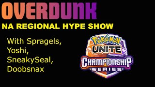 Overdunk - Ep 32 - *NA Regional UCS Preview* - a competitive Pokemon UNITE Podcast