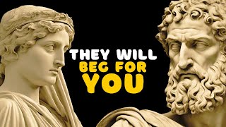 They'll BEG for You: The SECRET Stoic Weapon They WON'T Tell You