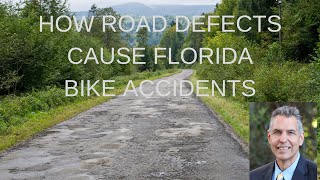 How Road Defects Will Cause FL Bike Accidents | Lake County Injury Lawyer