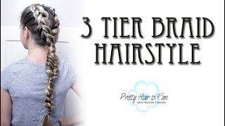 3 TIER BRAID HAIRSTYLE!