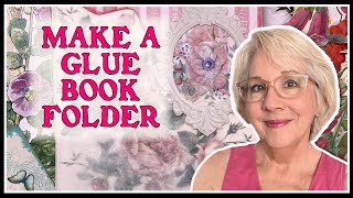 Make a Greeting Card GLUE BOOK Folder - Part 1