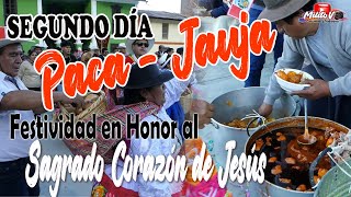 SEGUNDO DIA DE FIESTA EN HONOR AL SAGRADO CORAZÓN DE JESÚS PACA - JAUJA.