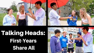 Talking Heads: First-Years Share All