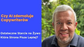 Czy AI zdemoluje Copywriterów: Ostateczne Starcie na Żywo - Która Strona Pisze Lepiej