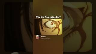 Why did you judge me