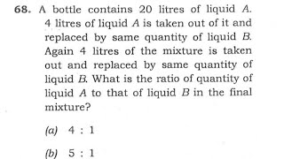 CSAT 2020 Solved Paper | A bottle contains 20 litres of liquid A. 4 litres of liquid A is taken out