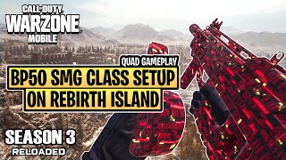 WARZONE MOBILE BP50 SMG ON REBIRTH ISLAND