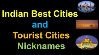 Best cities to visit in Indian and their Nicknames 50 Pules