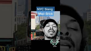 What do the words mad and brick mean in slang English?