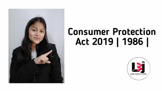 Consumer Protection Act 2019 | 1986 | #lawwithjiya #clat #law #competitiveexams #upsc #mppsc #psc