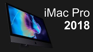 Apple imac pro Leaks,Release,Review,Features @2018