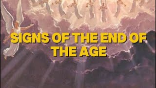 Matthew 24:3-14, Signs of the end of the age.