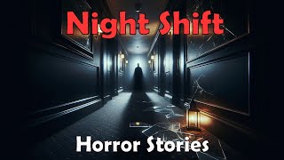 10 TRUE Creepy Night Shift Horror Stories