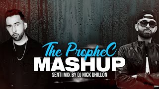 The PropheC Mashup 2021 | DJ Nick Dhillon | Senti Mix | New Punjabi Songs Remix 2021