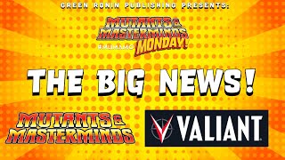 The BIG News: Valiant Adventures is Coming to Mutants & Masterminds!