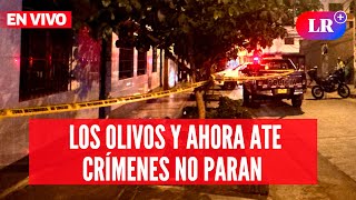 Asesinan a padre cuando caminaba cerca a su casa: crímenes no paran en Los Olivos #EnVivoLR