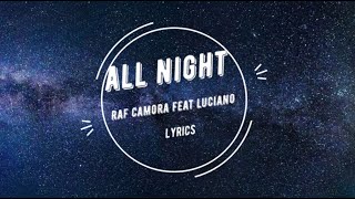 RAF Camora feat Luciano - All Night [Lyric Video]