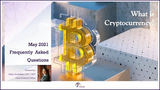 May 2021 What is Cryptocurrency?