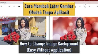 ✨Cara Mudah Menghapus dan Merubah Latar Belakang Gambar (Tanpa Install Software)