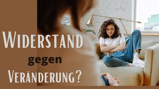 Widerstand gegen Veränderung / Kati Körner Bindungs-Stil-Akademie