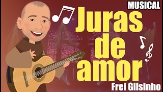 Frei Gilsinho - Juras de amor | Arte Piedosa