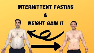 Can Intermittent Fasting Cause WEIGHT GAIN | Intermittent Fasting Before and After