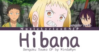 MindaRyn - Hibana | Sengoku Youko - Opening Full Lyrics Video [Kan/Rom/Eng]