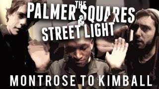 The Palmer Squares feat. Street Light - Montrose to Kimball (prod. by Irineo)