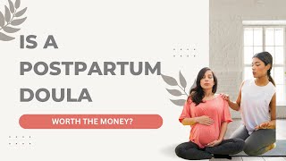 Is a Postpartum Doula Worth the Money?