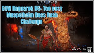 GOW Ragnarok  NG+ Too easy Muspelheim  Boss Rush Challenge