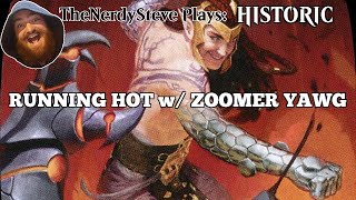 RUNNING HOT w/ ZOOMER YAWG | Yawg Combo | Bo3 Historic | MTG Arena