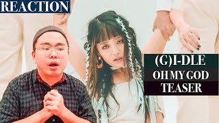 (여자)아이들((G)I-DLE) - 'Oh my god' M/V Teaser REACTION!!