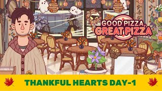 🍁 Thankful Hearts | Autumn Event 2022 Day-1 🍁 || Good Pizza, Great Pizza