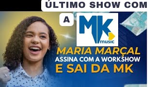 AGORA É OFICIAL - MARIA MARÇAL SAIU DA GRAVADORA MK