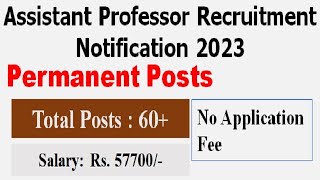 ASSISTANT PROFESSOR VACANCY 2023| FACULTY RECRUITMENT NOTIFICATION| |ASSTT PROFESSOR RECRUITMENT|