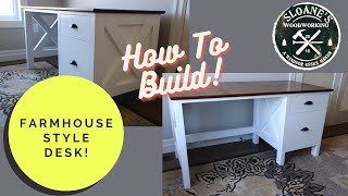 How To Build A Farmhouse Style Desk - Wood Desk - Woodworking - DIY