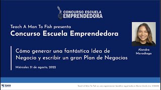 Cómo generar una fantástica Idea de Negocio y escribir un gran Plan de Negocios (31/08/2022)