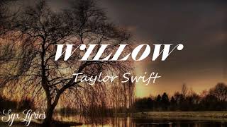 Taylor Swift- Willow (Lyrics)